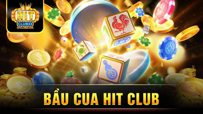 Hit Club bầu cua